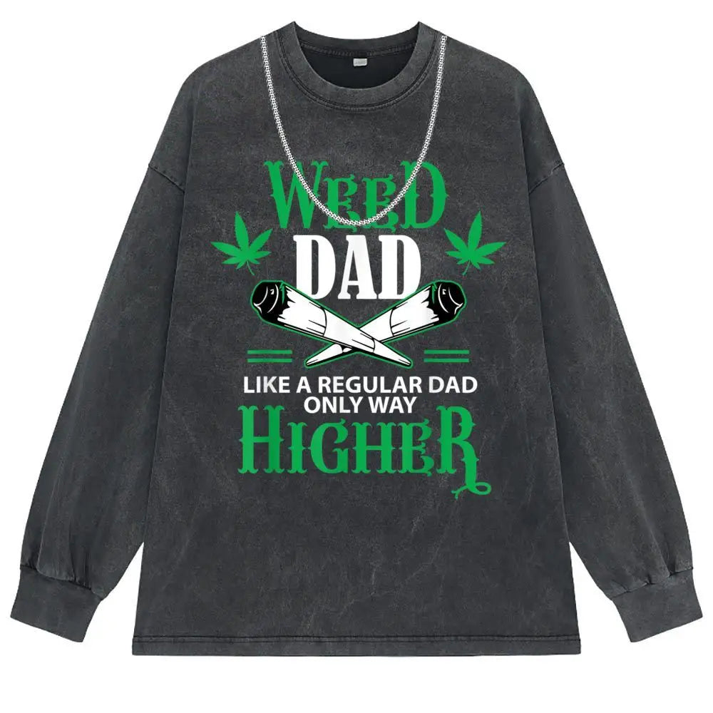 Dad Weed Marijuana Graphic Men T-shirts Male Long Sleeve Funny Sweatshirts Novelty Tshirts Man Brand Personalized Tee Shirts