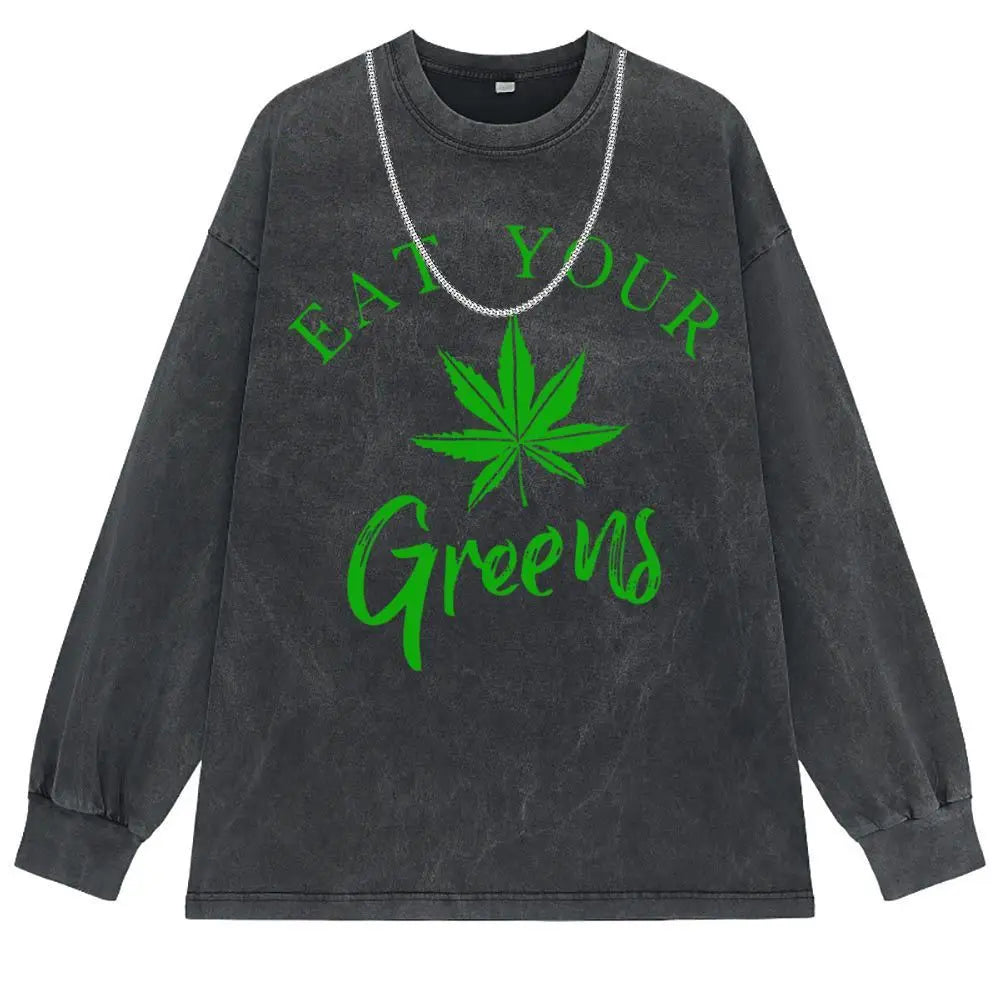 Eat Your Marijuana Greens Men Vintage T-shirts Birthday Gifts Preppy Style Long Sleeve Tshirts Man Summer Fall Youth Sweatshirts