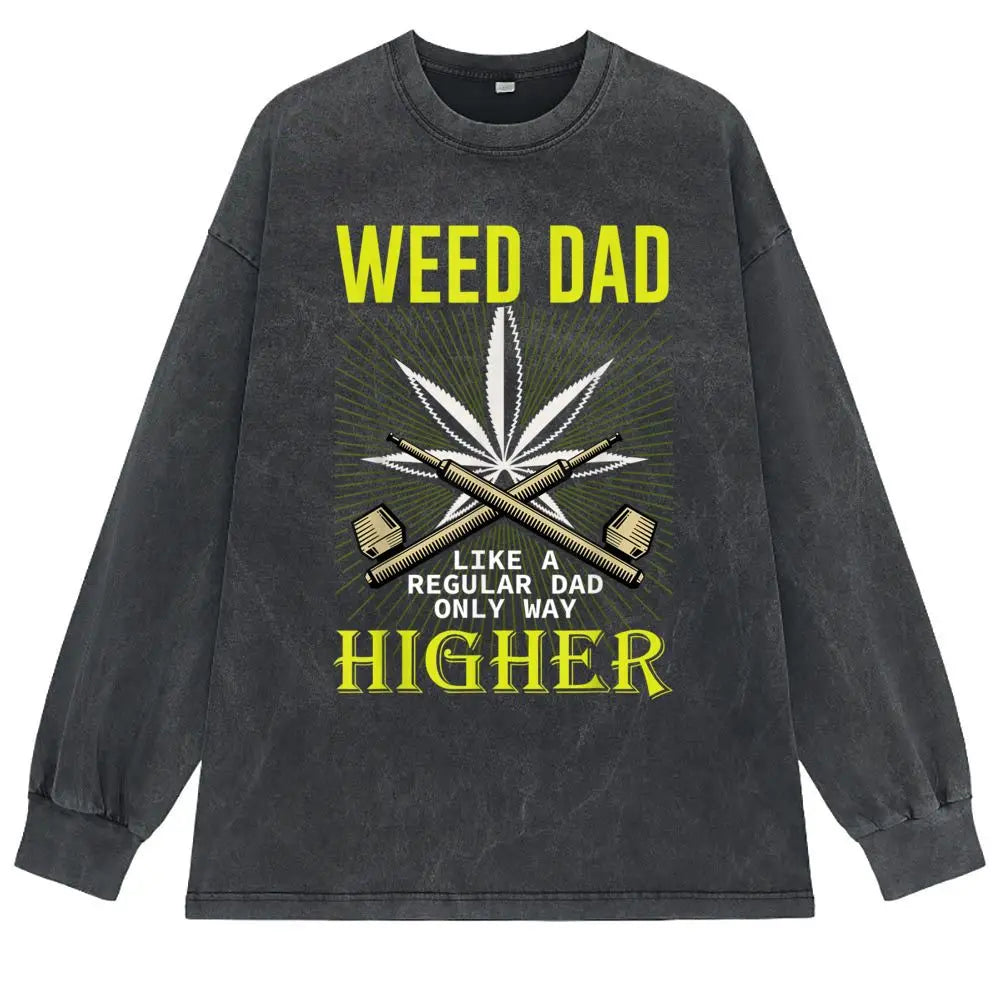 Dad Weed Marijuana Printed Men T-shirts High Quality Women's Tshirts Man Funny High Street Sweatshirt Long Sleeve Vintage Tshirt