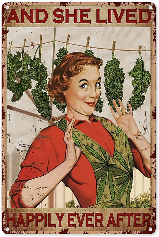 HYKK Cannabis Weed Art Metal Poster Vintage And She Lived Happily Ever After Poster Tin Sign Retro Plaque Wall Decor Gift For Ho